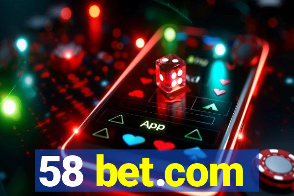 58 bet.com